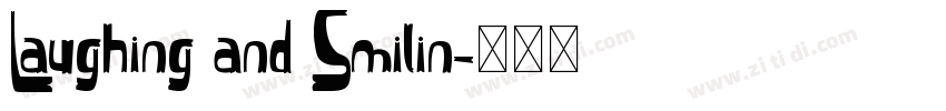 Laughing and Smilin字体转换